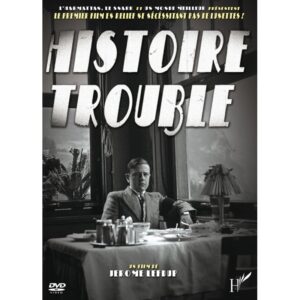 Histoire trouble DVD