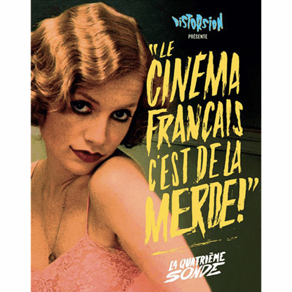 "Le Cinéma français c'est de la merde !" La Quatrième sonde !
